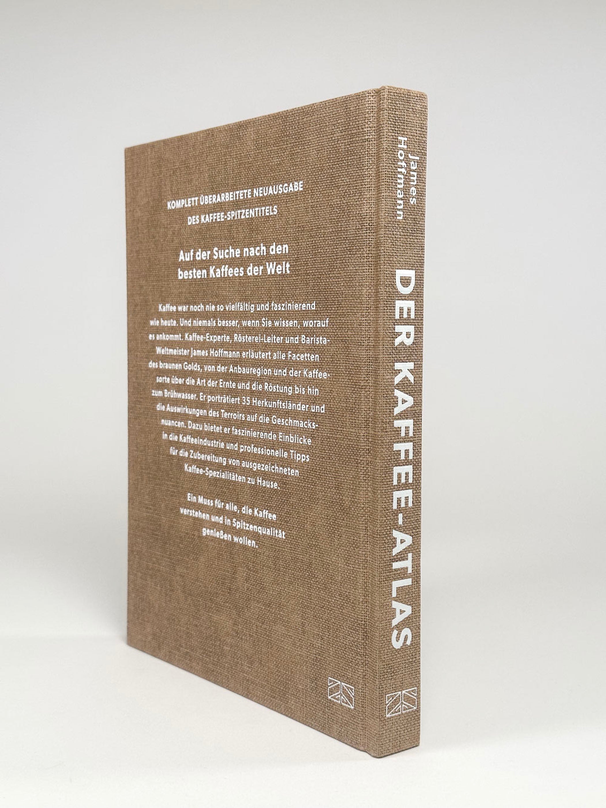 Der Kaffeeatlas: Von der Bohne bis in die Tasse alles über Kaffeegenuss